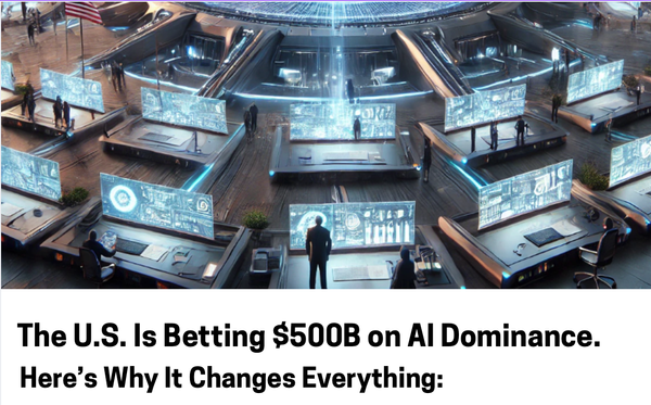 The U.S. Is Betting $500 Billion on AI Dominance: Here’s Why It Changes Everything
